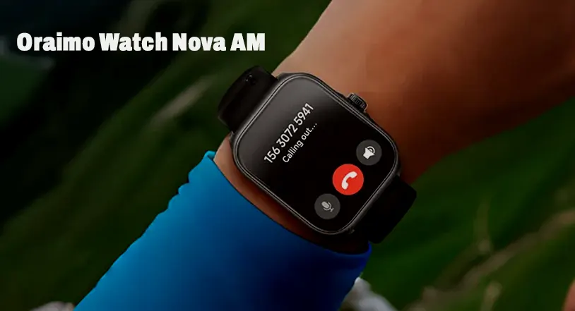 budged-friendly smartwatch Oraimo Watch Nova AM